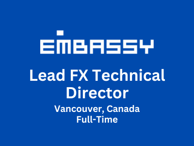 The Embassy is looking for Lead FX Technical Director