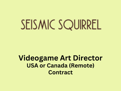 Videogame Art Director required at Seismic Squirrel