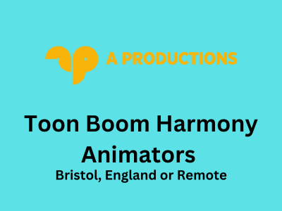 A Productions are looking for Toon Boom Harmony Animators 