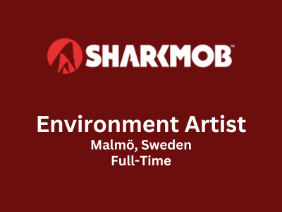 Environment Artist required at Sharkmob studio