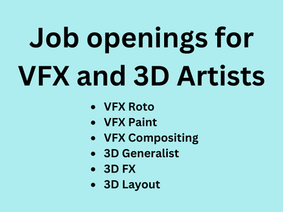 Job openings for VFX and 3D Artists