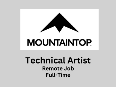 Mountaintop is looking for Technical Artists