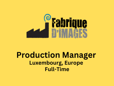 Production Manager required at Fabrique d'images
