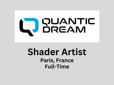 Shader Artist required at Quantic Dream studio - Unity, Maya