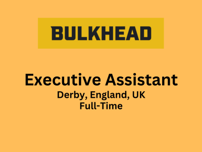 Executive Assistant required at BULKHEAD