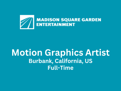 Motion Graphics Artist is required at MSG Entertainment