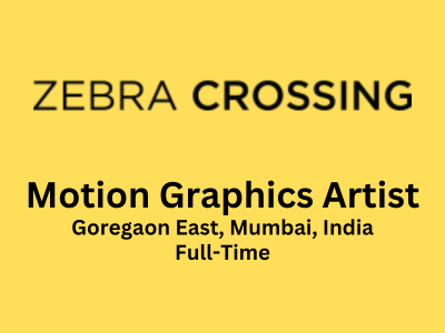 Motion Graphics Artist required at Zebra Crossing