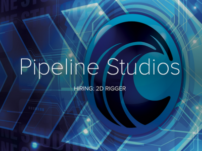 Pipeline Studios is looking for experienced 2D Rigger