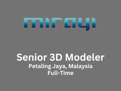 Senior 3D Modeler required at Mirayi Sdn Bhd.