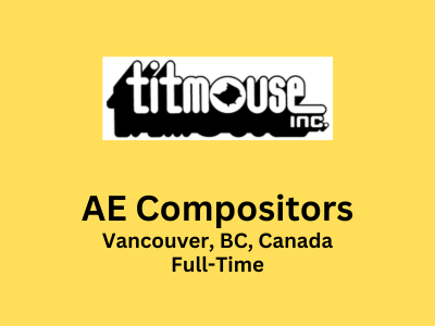 Titmouse Vancouver is hiring After Effects Compositors
