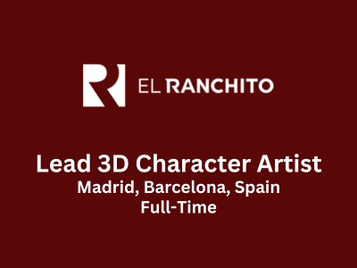 El Ranchito is looking for qualified Lead 3D Character Artist