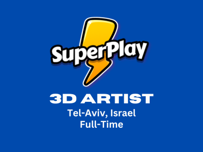 Experienced 3D Artist required at SuperPlay