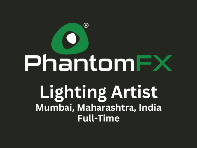 Lighting Artists required at PhantomFX Studio