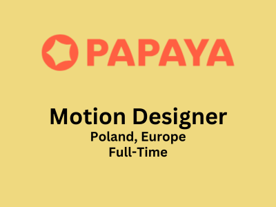 Papaya is looking for a talented Motion Designer