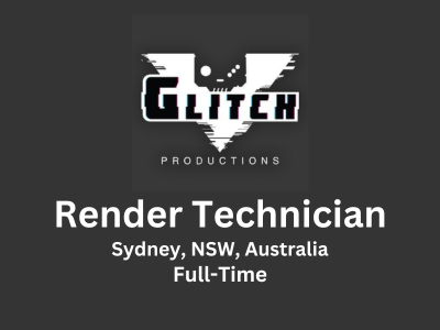 Render Technician required at Glitch Productions