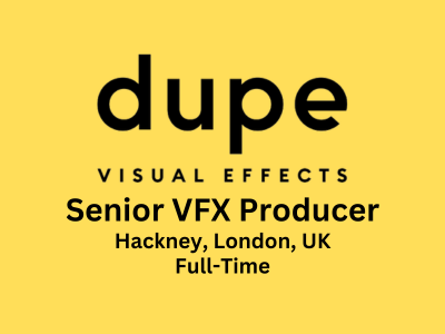 Senior VFX Producer required at Dupe VFX