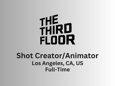 THE THIRD FLOOR is hiring Previs - Shot CreatorAnimator