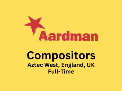 Aardman is looking for the job of Compositors