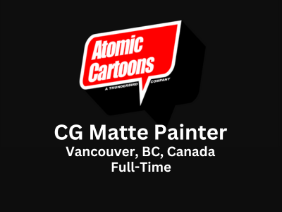 CG Matte Painter required at Atomic Cartoons Inc.