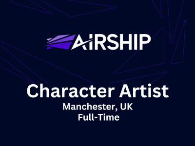 Character Artist required at Airship Interactive
