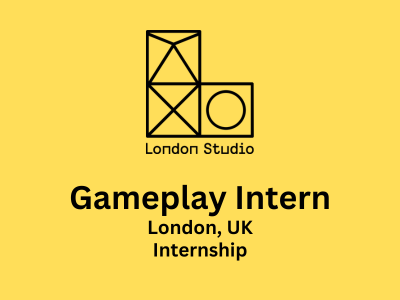 London Studio is hiring for Gameplay Intern