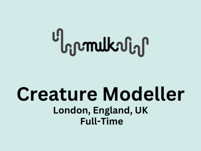 Milk VFX studio is looking for an experienced Creature Modeller
