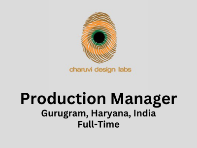 Production Manager required at Charuvi Design Labs