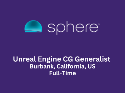 Unreal Engine CG Generalist required at Sphere Entertainment