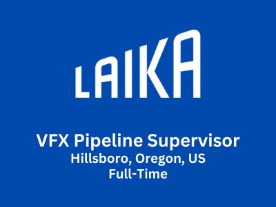 VFX Pipeline Supervisor required at Laika