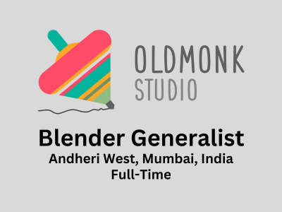 Blender Generalist required at Old Monk Studio