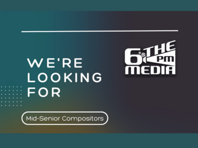 Mid-Senior Compositors required at The 6 PM Media