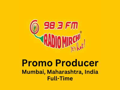 Mirchi is hiring for Promo Producer