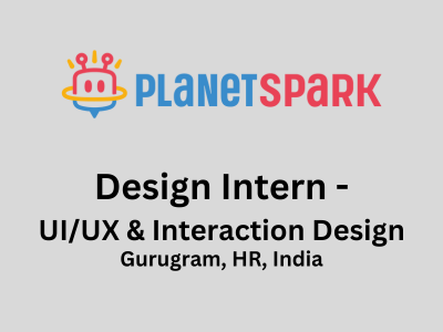 PlanetSpark is hiring Design Intern - UIUX & Interaction Design