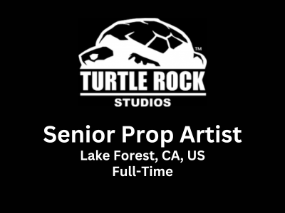 Senior Prop Artist required at Turtle Rock Studios