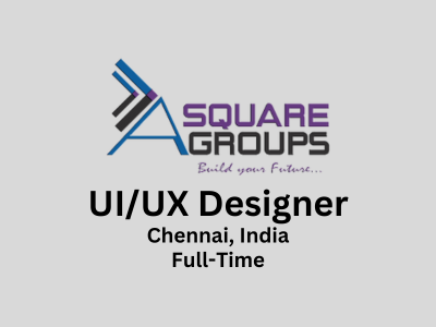 UIUX Designer required at Asquare Groups