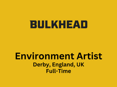 BULKHEAD is looking for experienced Environment Artist