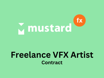 Freelance VFX Artist required at Mustard FX