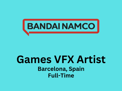 Games VFX Artist required at Bandai Namco Mobile