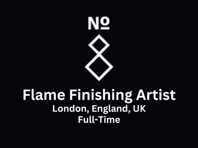 No.8 studio is looking for Flame Finishing Artist