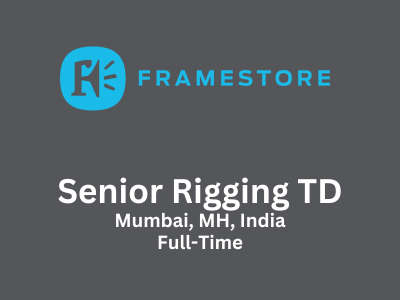 Senior Rigging Technical Directors required at Framestore