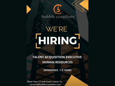 Talent Acquisition Executive required at Bubble Creations