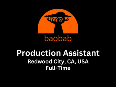 Baobab Studios is looking for a Production Assistant