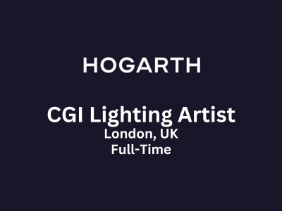 CGI Lighting Artist required at Hogarth Studio