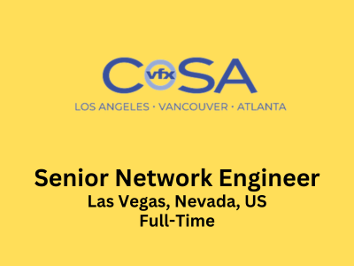 CoSA VFX is looking for Senior Network Engineer