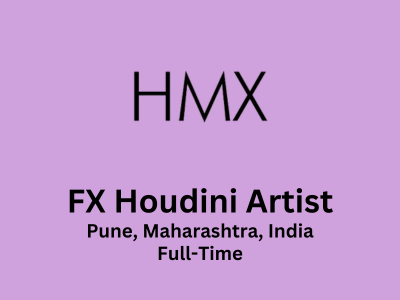 FX Houdini Artist required at HMX Media