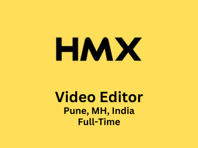 HMX Media is looking for experienced Video Editor