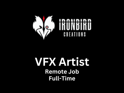 VFX Artist required at Ironbird Creations
