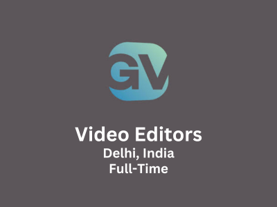 Video Editors required at Good Vibes Entertainment