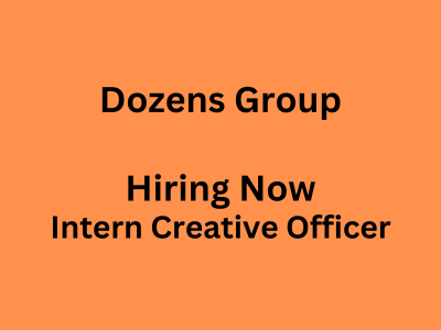 Dozens Group is looking for Intern Creative Officer