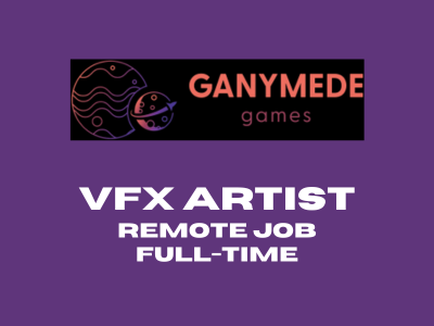 Ganymede Games is looking for a VFX Artist